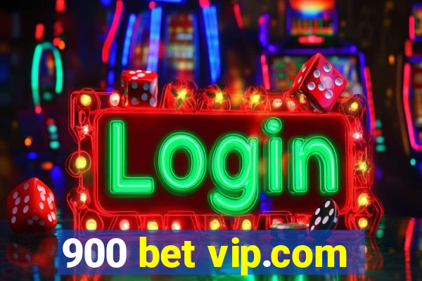 900 bet vip.com